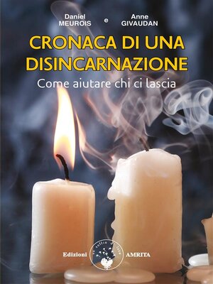 cover image of Cronaca di una disincarnazione--come aiutare chi ci lascia